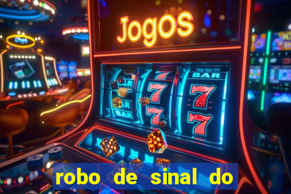 robo de sinal do fortune tiger