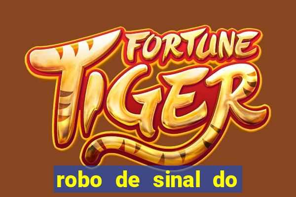 robo de sinal do fortune tiger