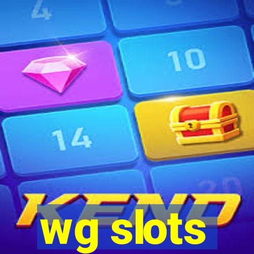 wg slots