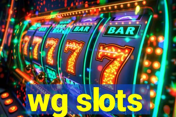 wg slots