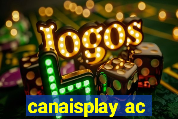 canaisplay ac