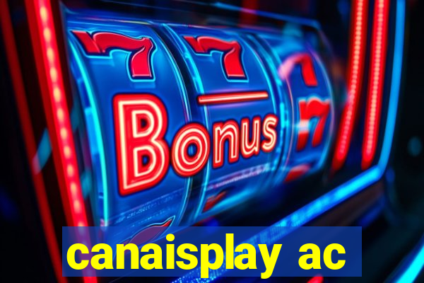 canaisplay ac