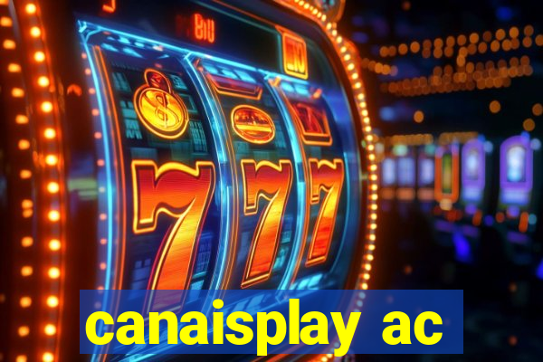 canaisplay ac