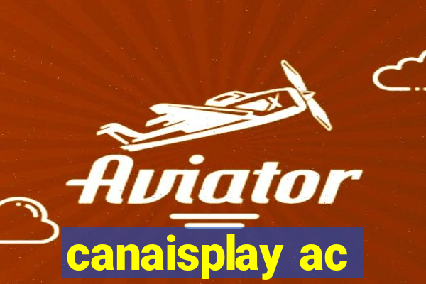 canaisplay ac