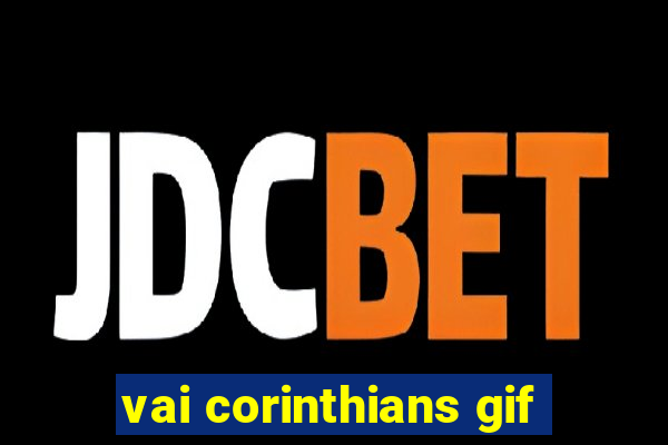 vai corinthians gif