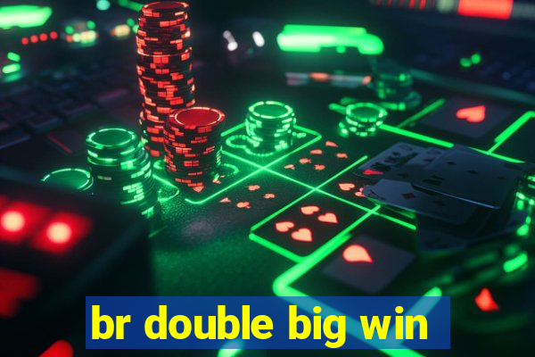 br double big win