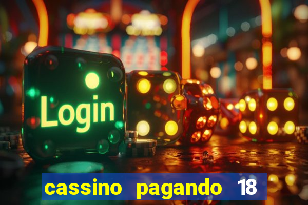 cassino pagando 18 reais no cadastro