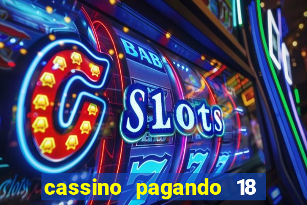 cassino pagando 18 reais no cadastro