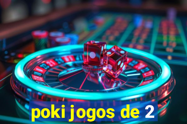 poki jogos de 2