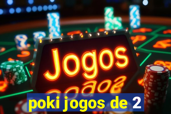 poki jogos de 2