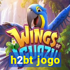 h2bt jogo