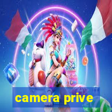 camera prive