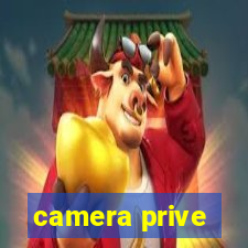 camera prive