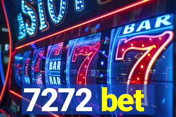 7272 bet