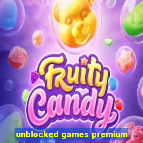 unblocked games premium