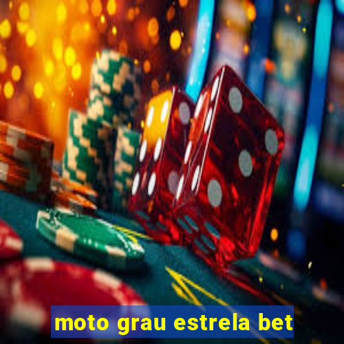 moto grau estrela bet