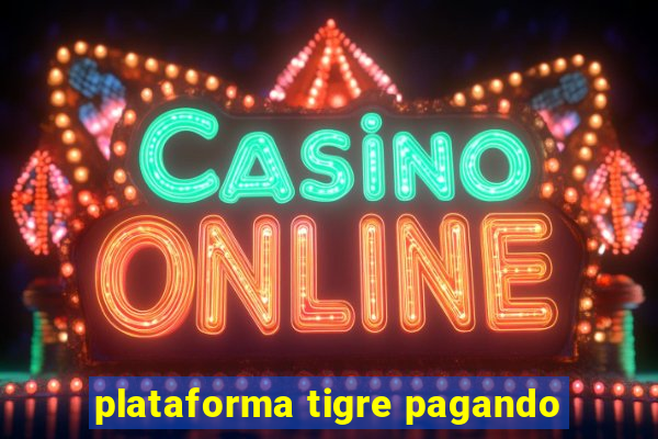 plataforma tigre pagando