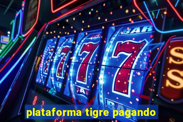 plataforma tigre pagando