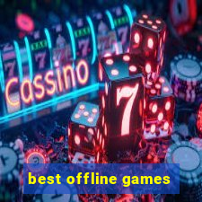 best offline games