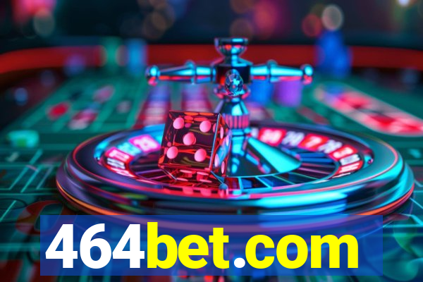 464bet.com