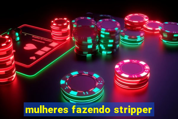 mulheres fazendo stripper