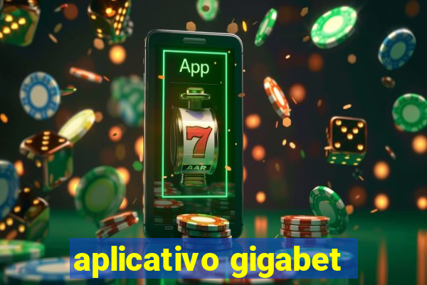 aplicativo gigabet