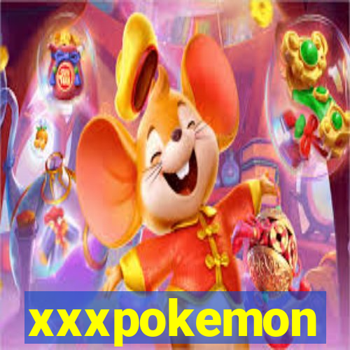 xxxpokemon