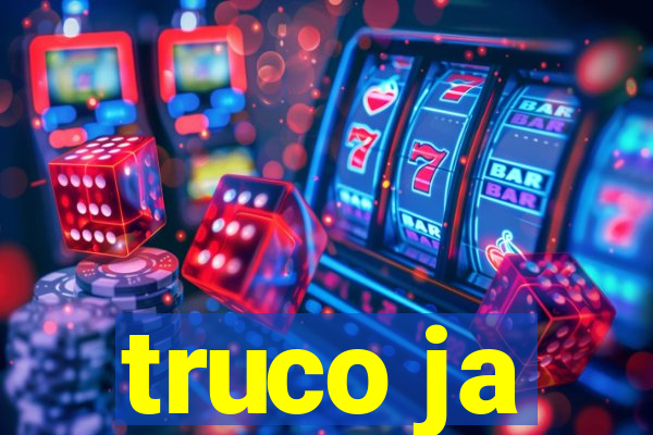 truco ja