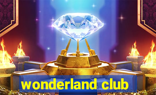 wonderland club