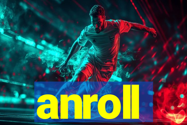 anroll