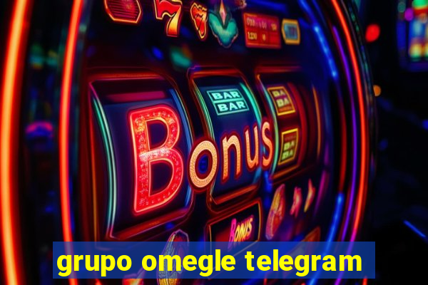 grupo omegle telegram