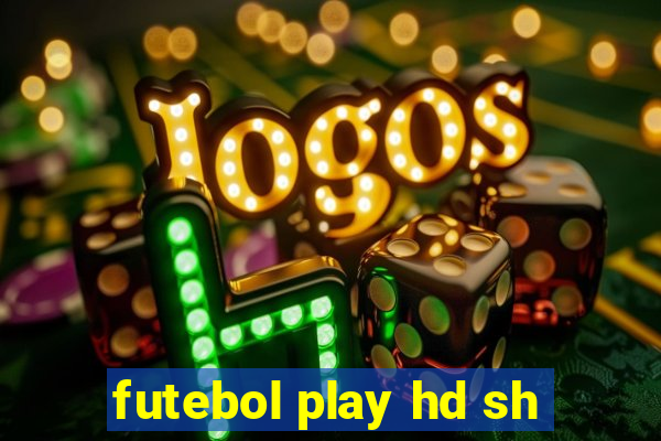 futebol play hd sh