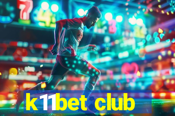 k11bet club