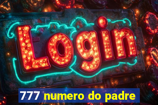 777 numero do padre