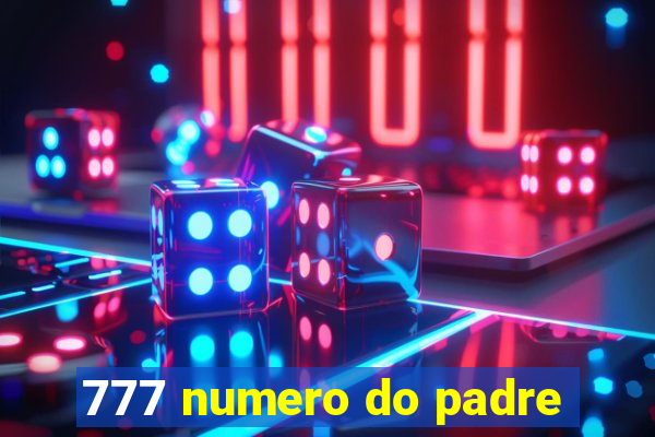 777 numero do padre