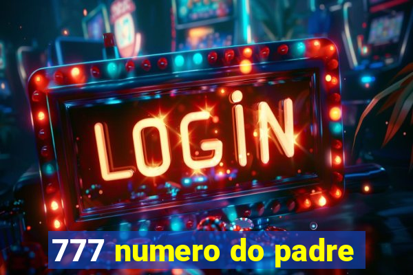 777 numero do padre