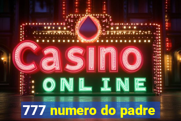 777 numero do padre