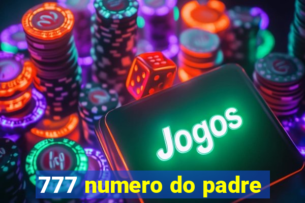 777 numero do padre