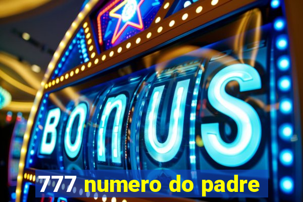 777 numero do padre