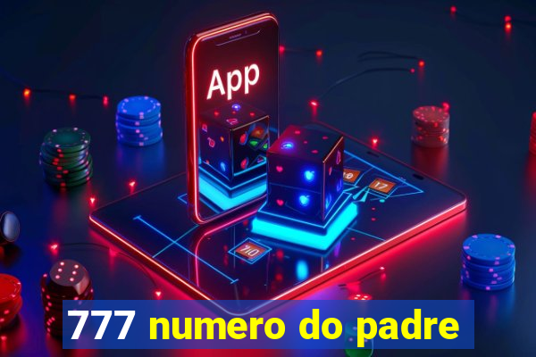 777 numero do padre