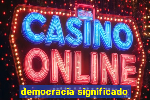 democracia significado