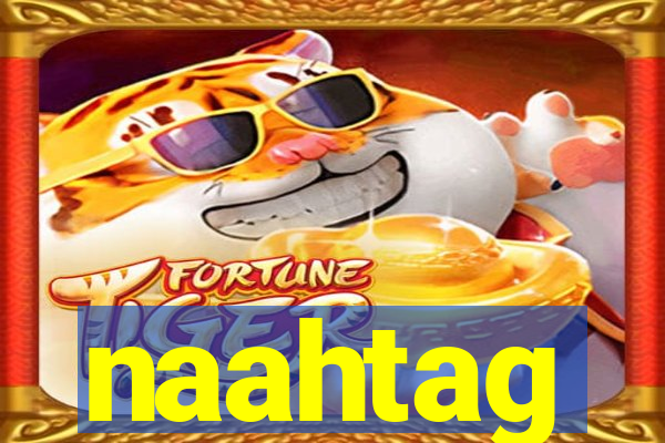 naahtag