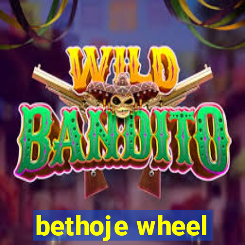 bethoje wheel