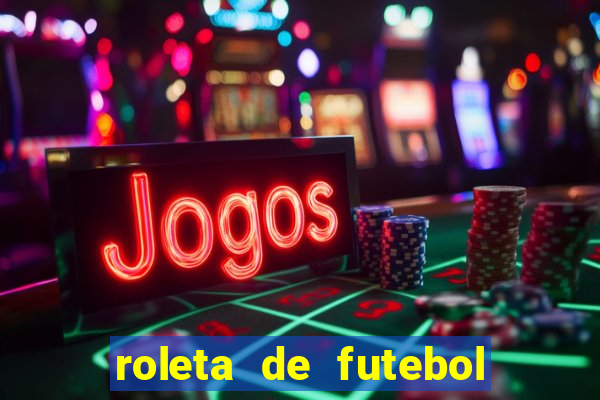 roleta de futebol roleta jogadores de futebol para