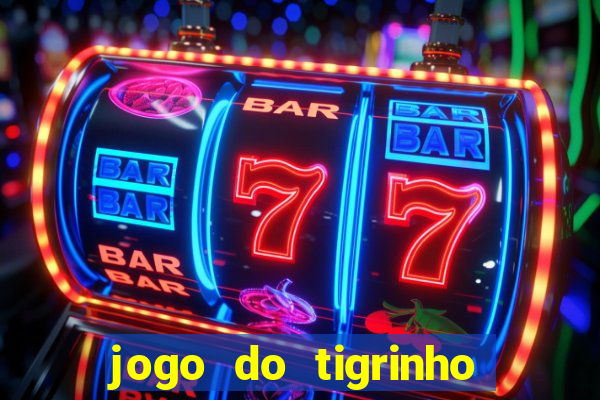 jogo do tigrinho bonus sem deposito