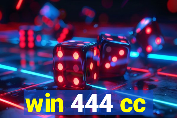 win 444 cc