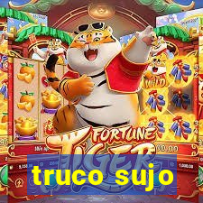 truco sujo