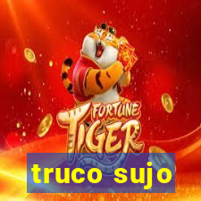 truco sujo