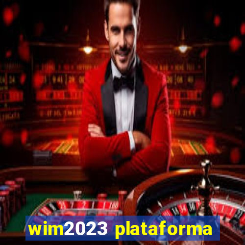 wim2023 plataforma