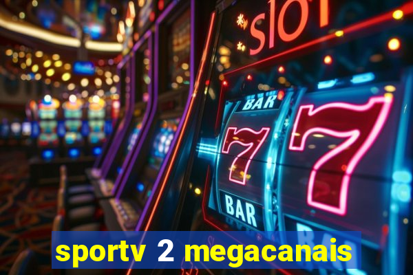 sportv 2 megacanais